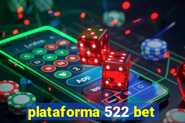 plataforma 522 bet